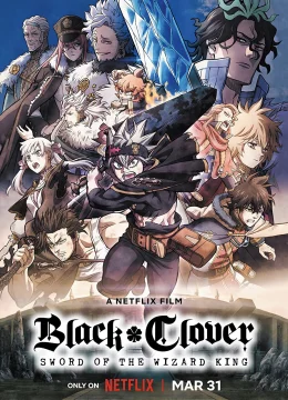 Black Clover: Thanh kiếm của Ma pháp Vương | Tập Full Vietsub
